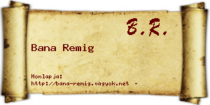 Bana Remig névjegykártya